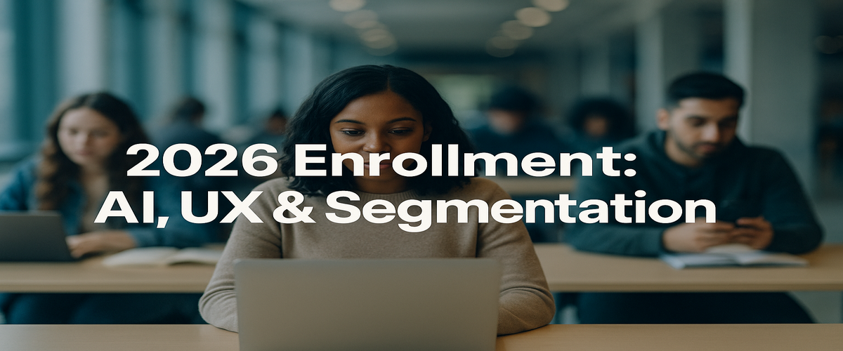 Image of blurred university students studying behind a centered headline: '2026 Enrollment: AI, UX & Segmentation.'