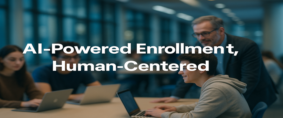 Image of a university study space with students and a faculty advisor; headline: 'AI-Powered Enrollment, Human-Centered'.