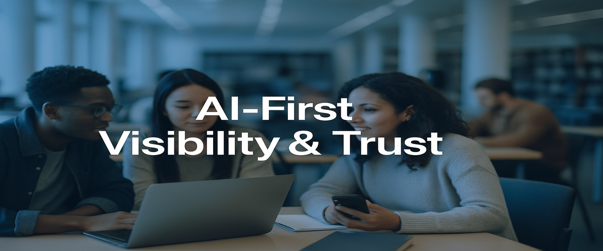 Image of a blurred campus study area with students on laptops, overlaid with the headline 'AI-First Visibility & Trust'.